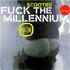 Fuck The Millennium