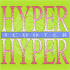 Hyper Hyper